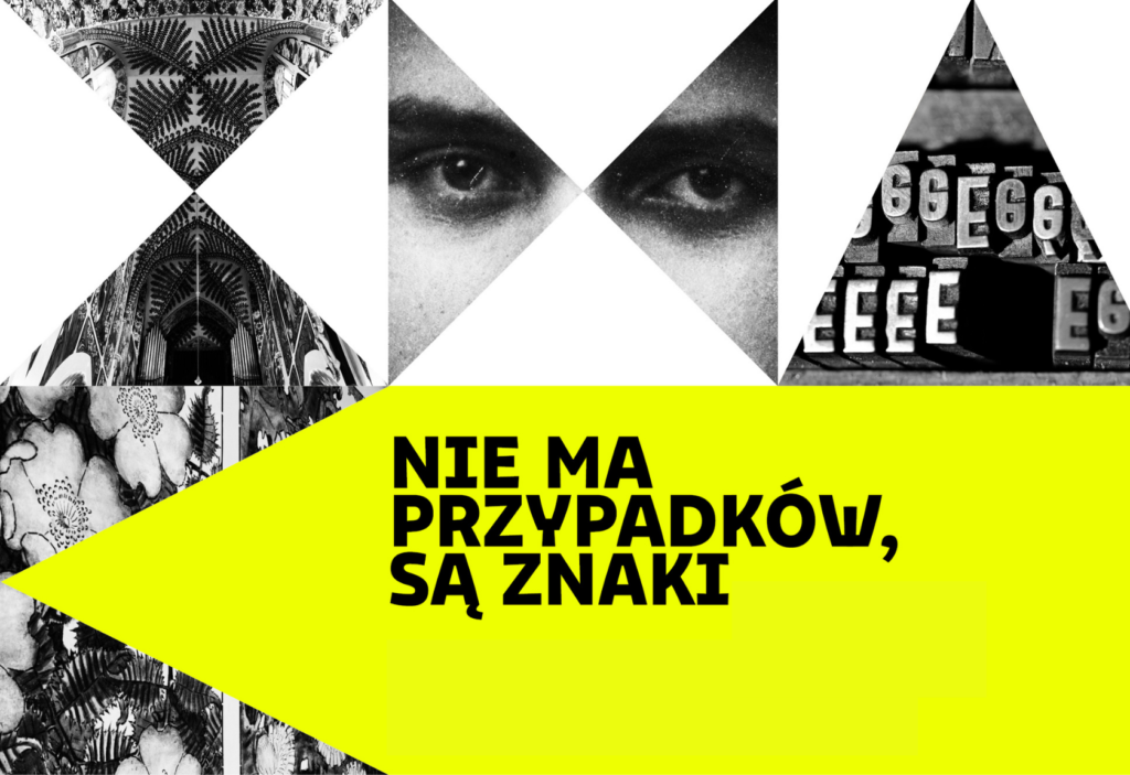 "Nie ma przypadków, są znaki"