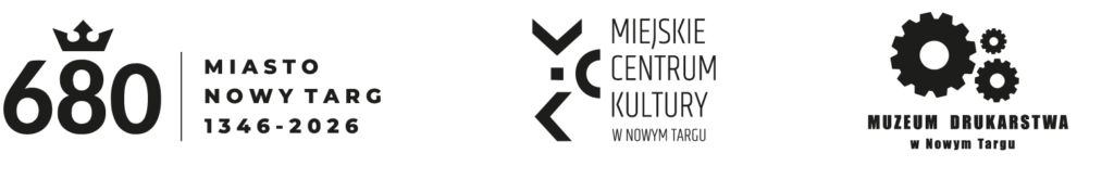 680 Miasto Nowy Targ 1345-2026 | Miejskie Centrum Kultury w Nowym Targu | Muzeum Drukarstwa w Nowym Targu